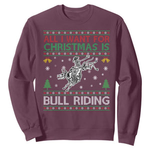 All I Want For Christmas Is Bull Riding Sweatshirt Skeleton Cowboy Ugly Sweater Gift TS12 Maroon Print Your Wear
