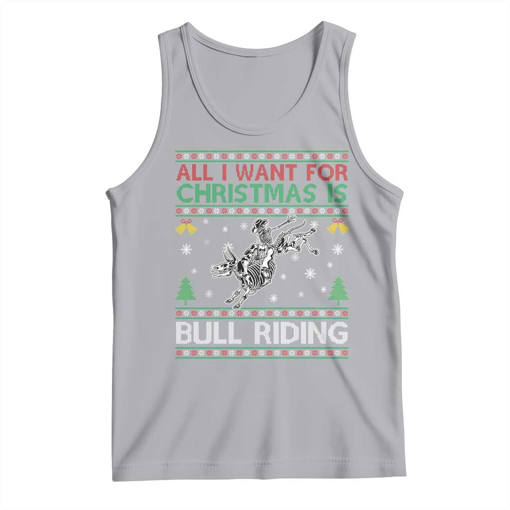 All I Want For Christmas Is Bull Riding Tank Top Skeleton Cowboy Ugly Sweater Gift TS12 Athletic Heather Print Your Wear