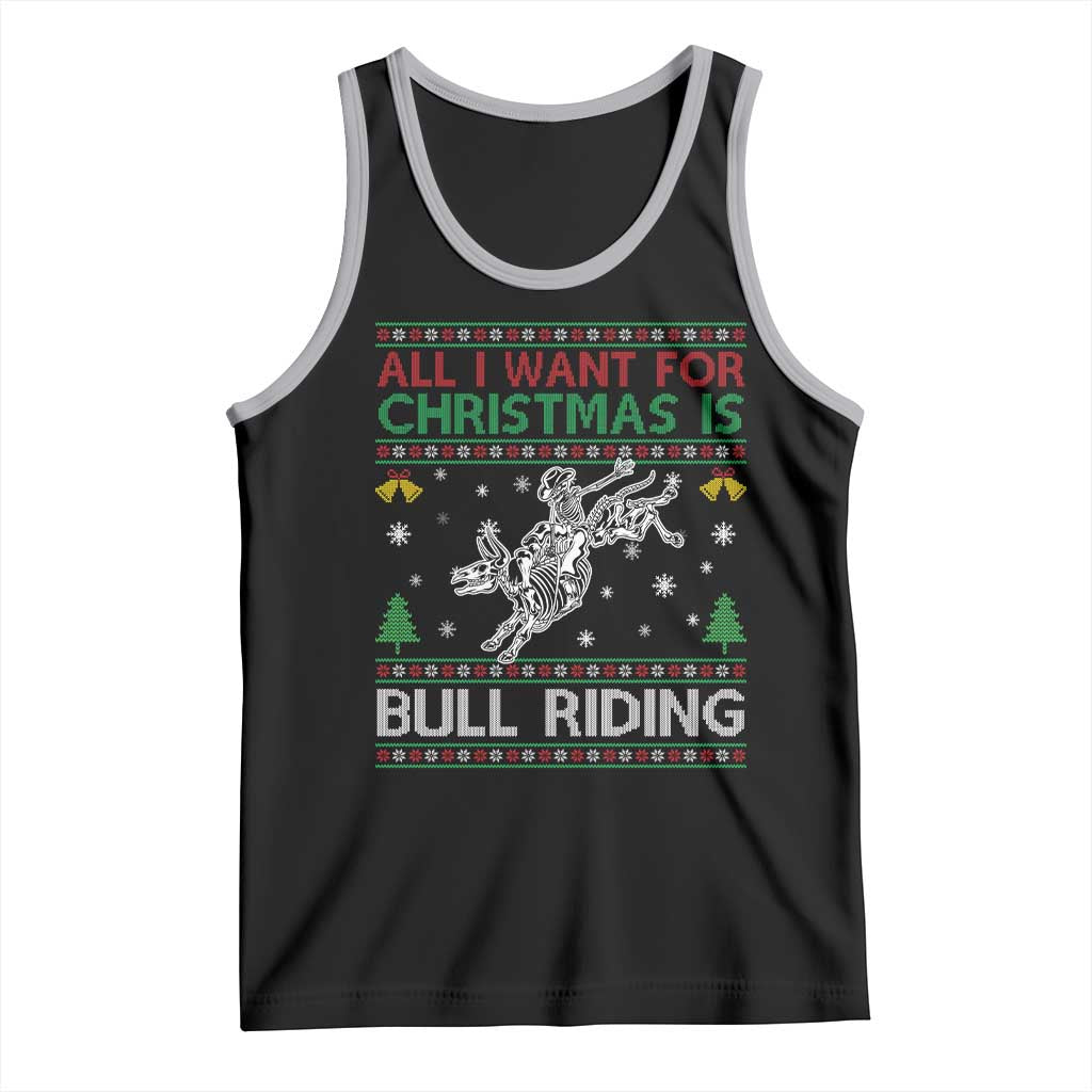 All I Want For Christmas Is Bull Riding Tank Top Skeleton Cowboy Ugly Sweater Gift TS12 Black Athletic Heather Print Your Wear