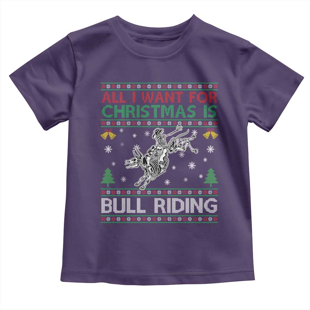 All I Want For Christmas Is Bull Riding Toddler T Shirt Skeleton Cowboy Ugly Sweater Gift TS12 Purple Print Your Wear