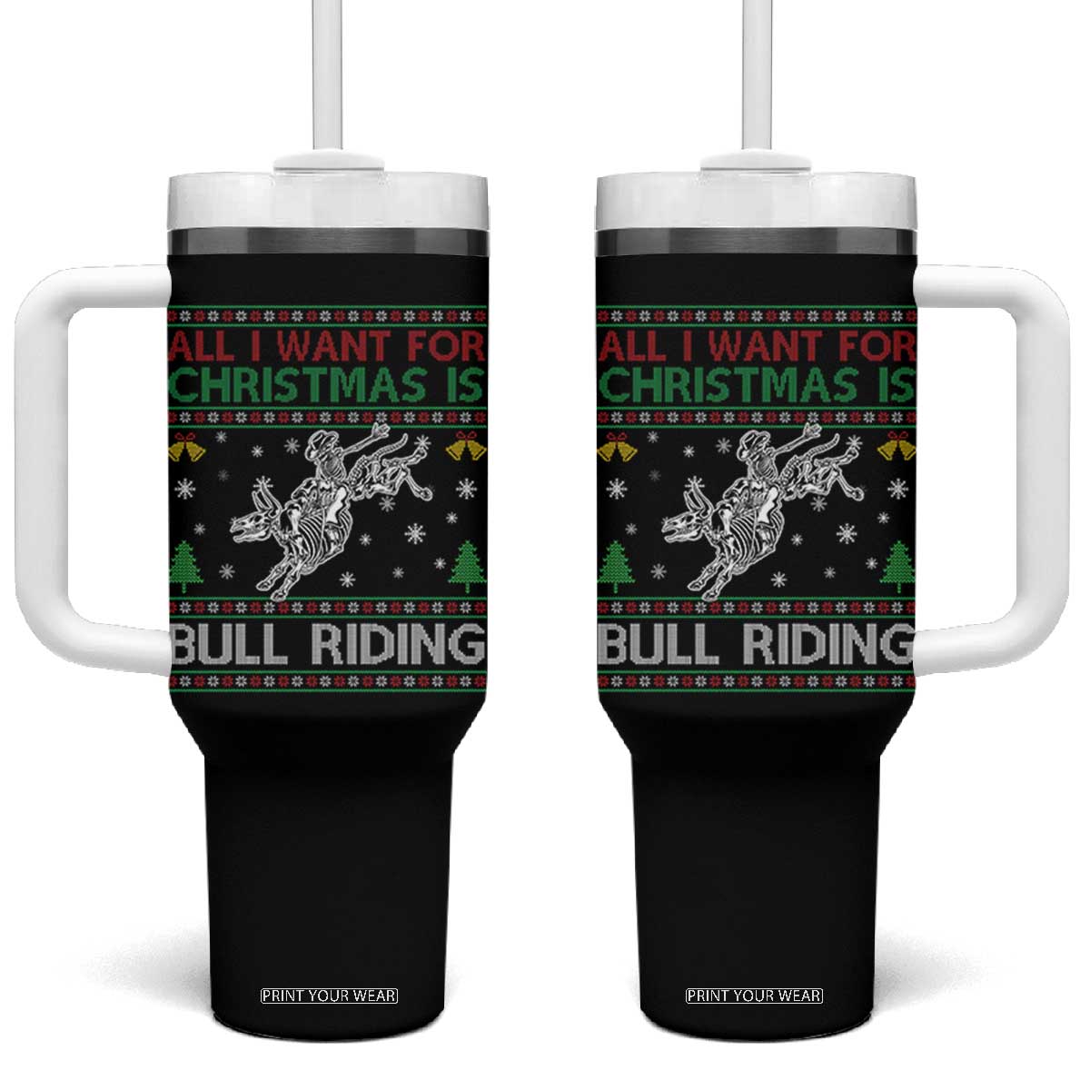 All I Want For Christmas Is Bull Riding Tumbler With Handle Skeleton Cowboy Ugly Sweater Gift TS12 One Size: 40 oz Black Print Your Wear
