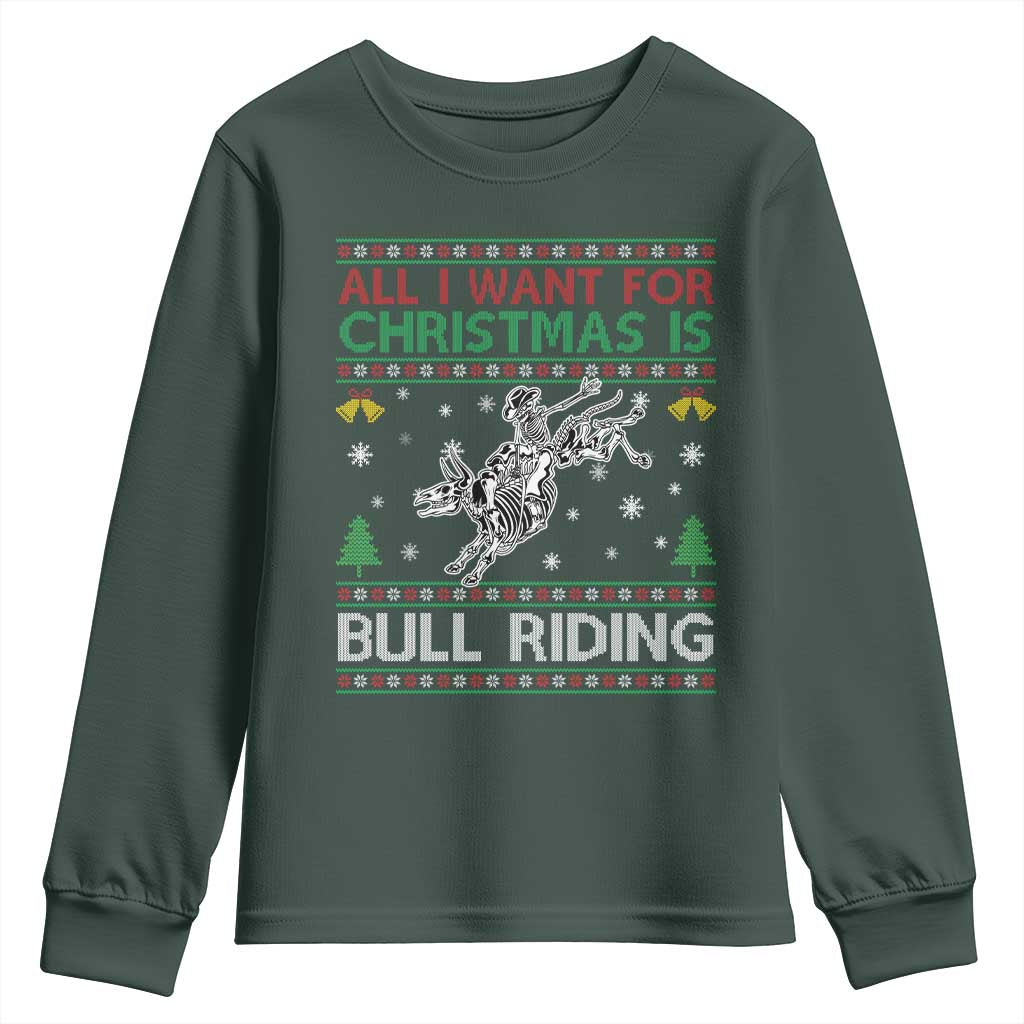 All I Want For Christmas Is Bull Riding Youth Sweatshirt Skeleton Cowboy Ugly Sweater Gift TS12 Dark Forest Green Print Your Wear