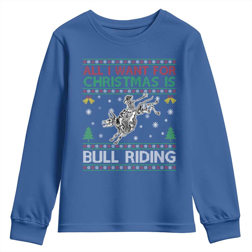 All I Want For Christmas Is Bull Riding Youth Sweatshirt Skeleton Cowboy Ugly Sweater Gift TS12 Royal Blue Print Your Wear