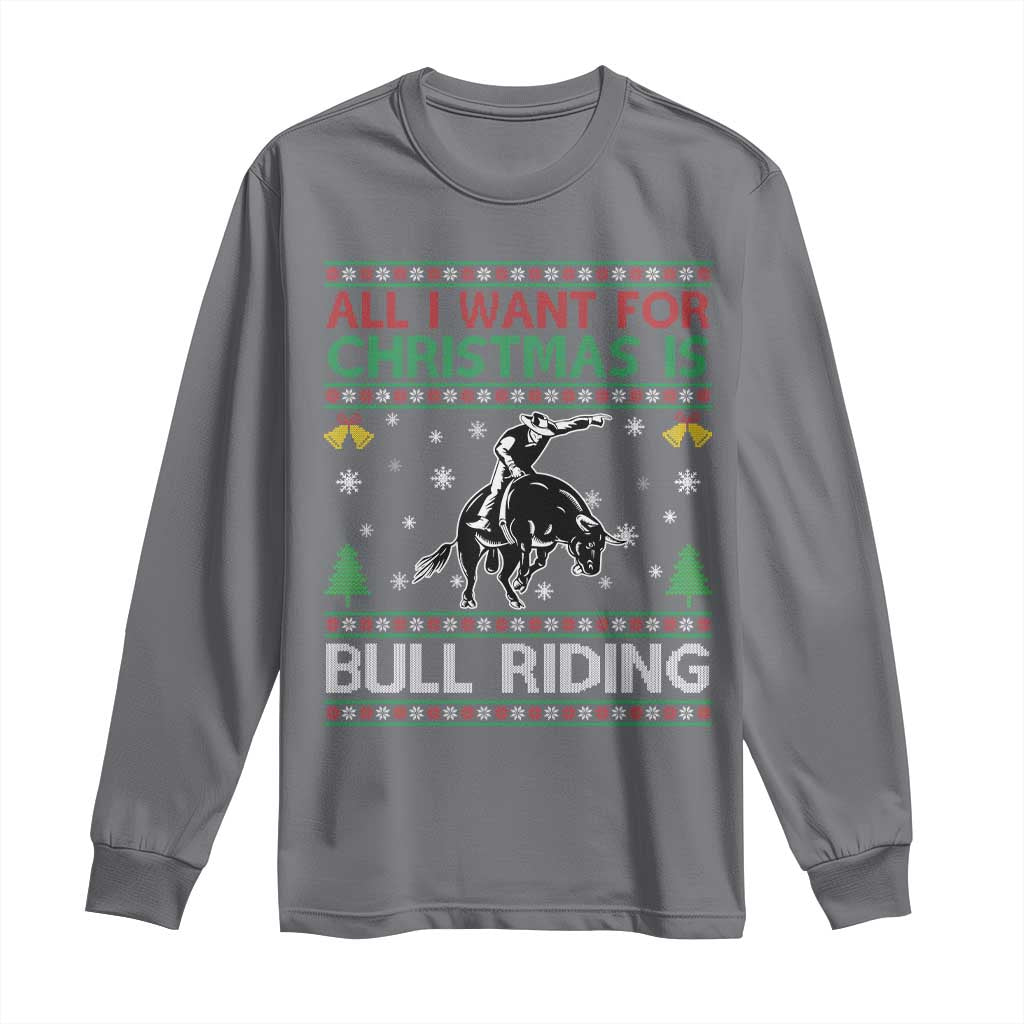 Western Bull Riding All I Want For Christmas Ugly Sweater Gift Long Sleeve Shirt TS12 Charcoal Print Your Wear