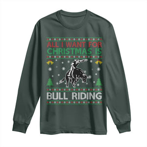 Western Bull Riding All I Want For Christmas Ugly Sweater Gift Long Sleeve Shirt TS12 Dark Forest Green Print Your Wear