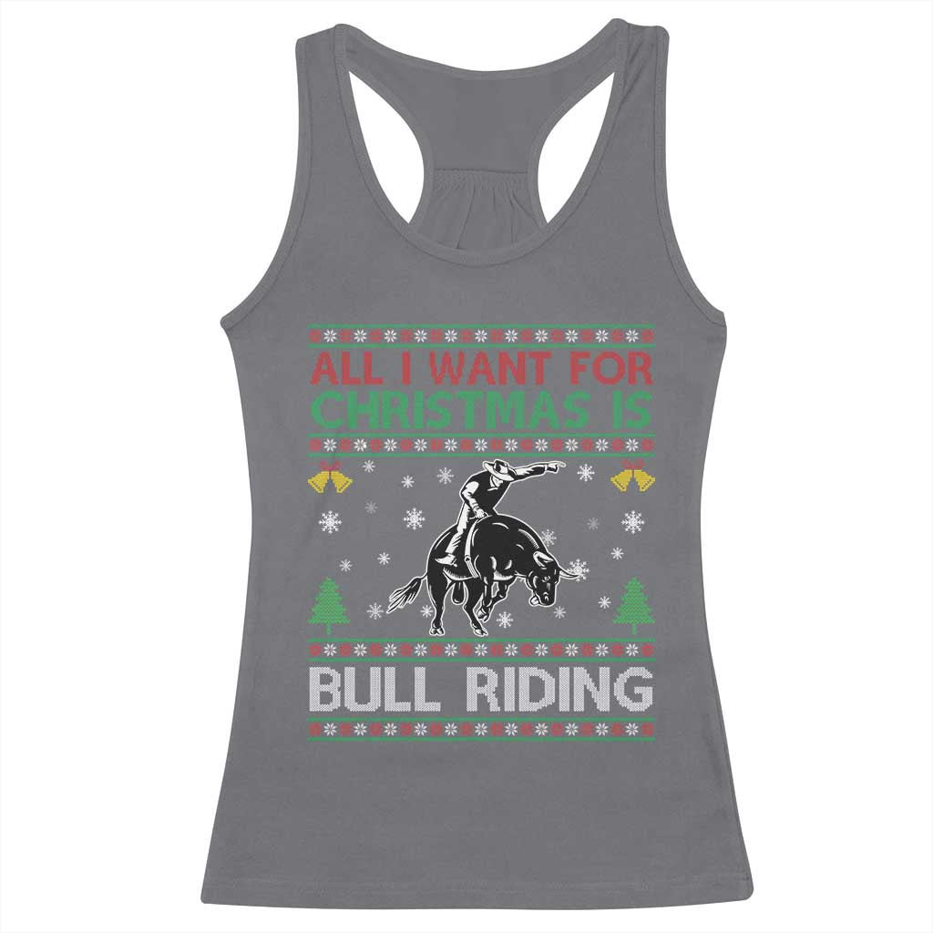 Western Bull Riding All I Want For Christmas Ugly Sweater Gift Racerback Tank Top TS12 Charcoal Print Your Wear