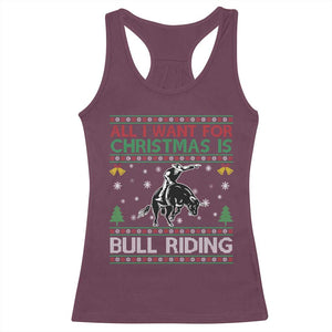 Western Bull Riding All I Want For Christmas Ugly Sweater Gift Racerback Tank Top TS12 Maroon Print Your Wear