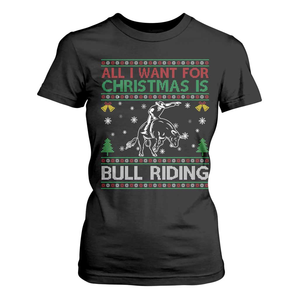 Western Bull Riding All I Want For Christmas Ugly Sweater Gift T Shirt For Women TS12 Black Print Your Wear