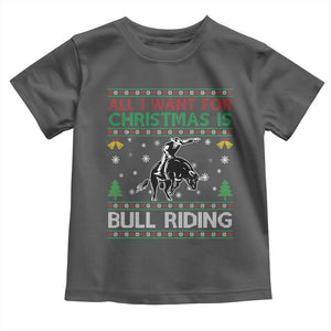 Western Bull Riding All I Want For Christmas Ugly Sweater Gift Toddler T Shirt TS12 Dark Heather Print Your Wear