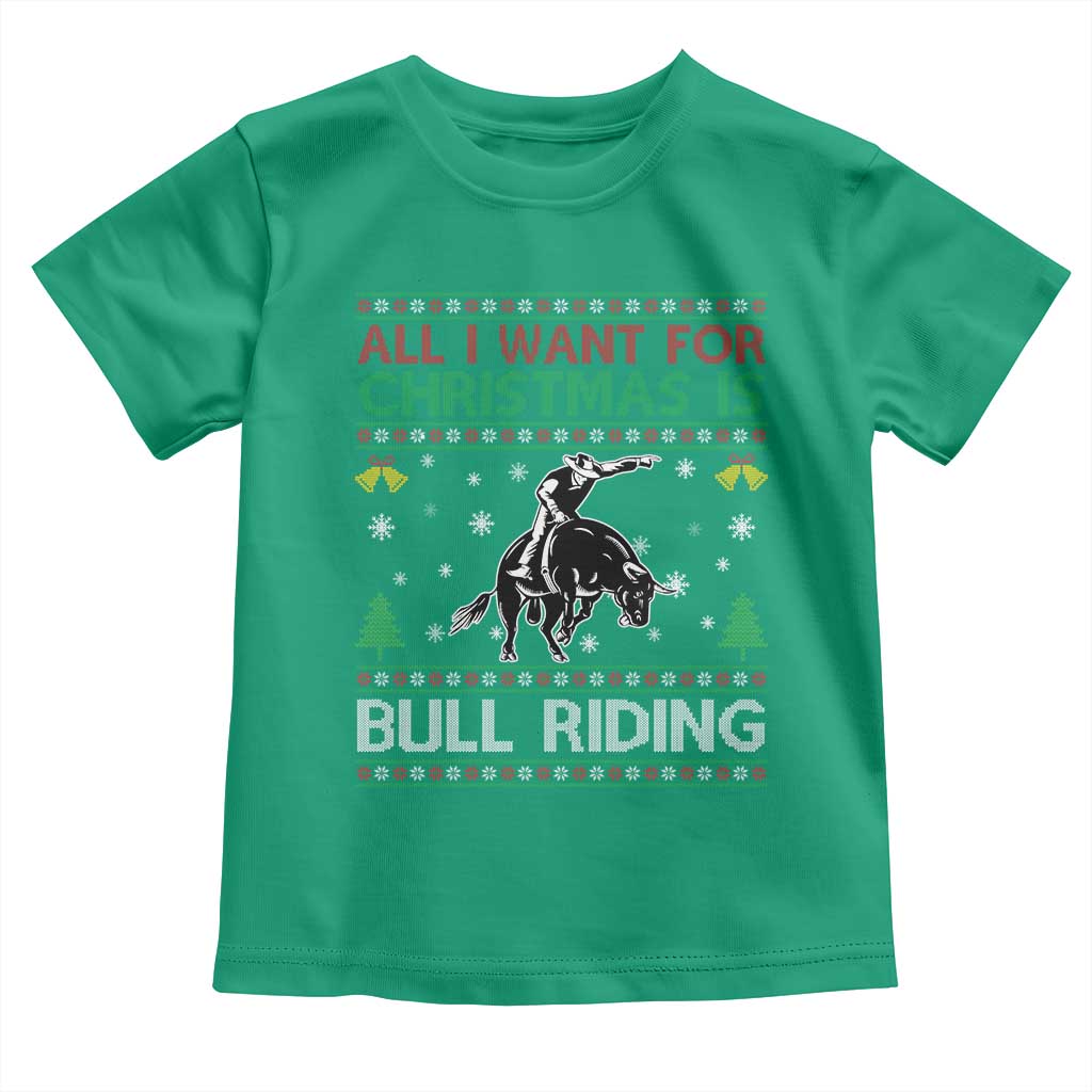 Western Bull Riding All I Want For Christmas Ugly Sweater Gift Toddler T Shirt TS12 Irish Green Print Your Wear