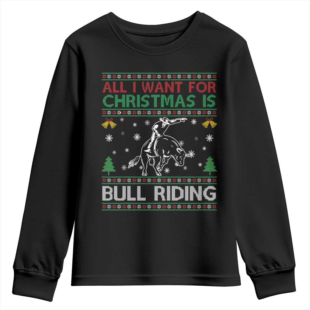 Western Bull Riding All I Want For Christmas Ugly Sweater Gift Youth Sweatshirt TS12 Black Print Your Wear