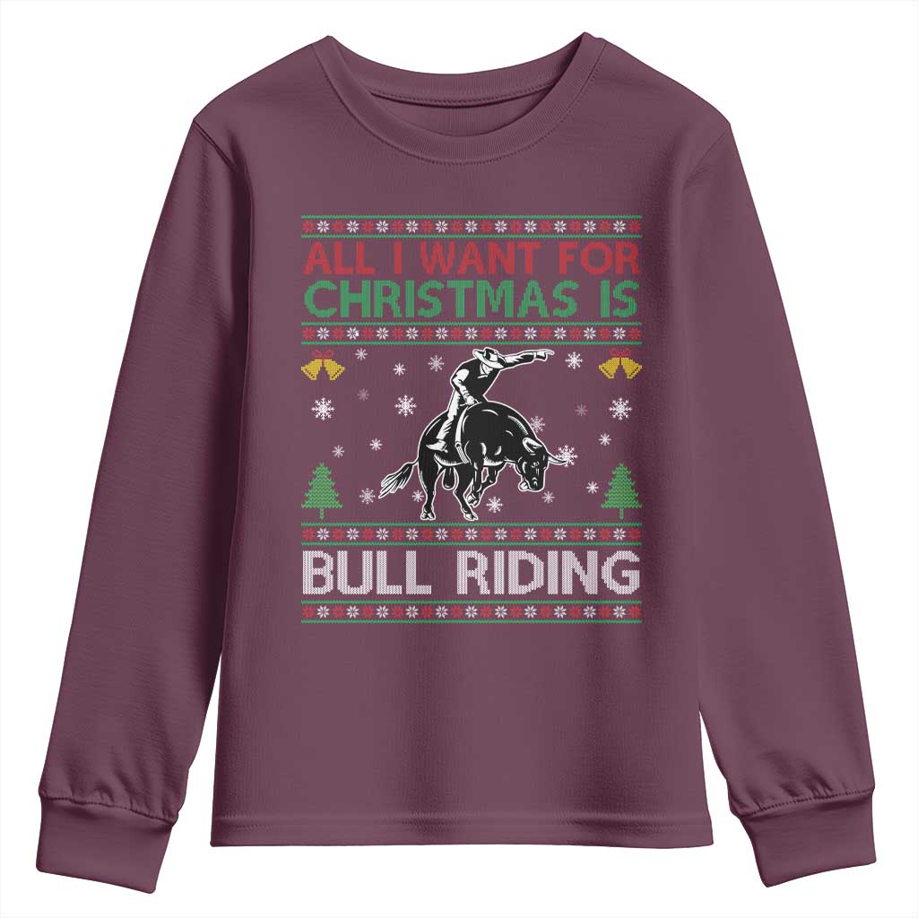 Western Bull Riding All I Want For Christmas Ugly Sweater Gift Youth Sweatshirt TS12 Maroon Print Your Wear