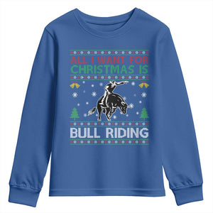 Western Bull Riding All I Want For Christmas Ugly Sweater Gift Youth Sweatshirt TS12 Royal Blue Print Your Wear