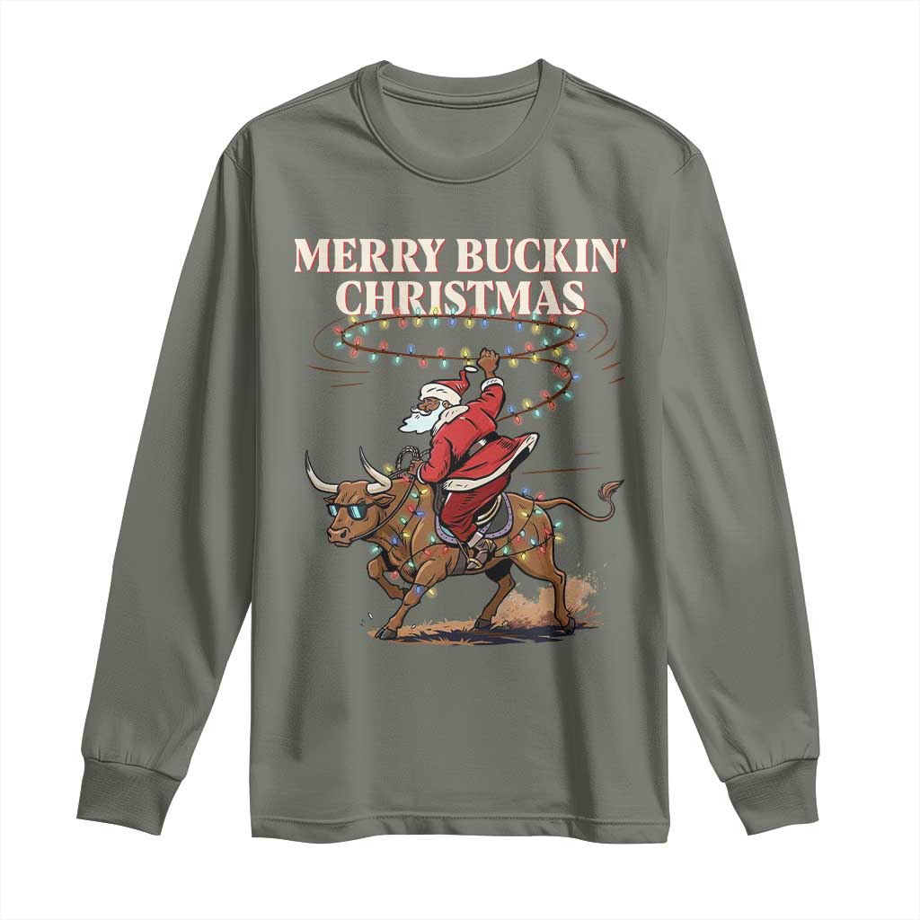 Merry Buckin Christmas Long Sleeve Shirt Black Santa Western Rodeo Gift TS12 Military Green Print Your Wear