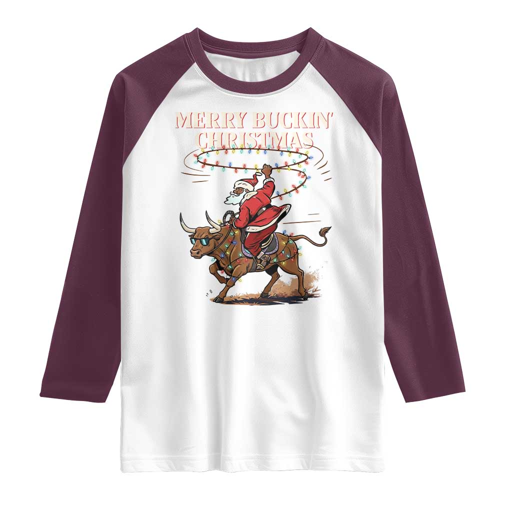 Merry Buckin Christmas Raglan Shirt Black Santa Western Rodeo Gift TS12 White Maroon Print Your Wear