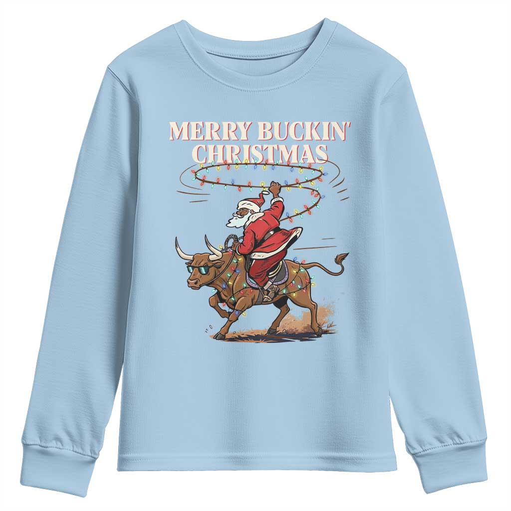 Merry Buckin Christmas Youth Sweatshirt Black Santa Western Rodeo Gift TS12 Light Blue Print Your Wear