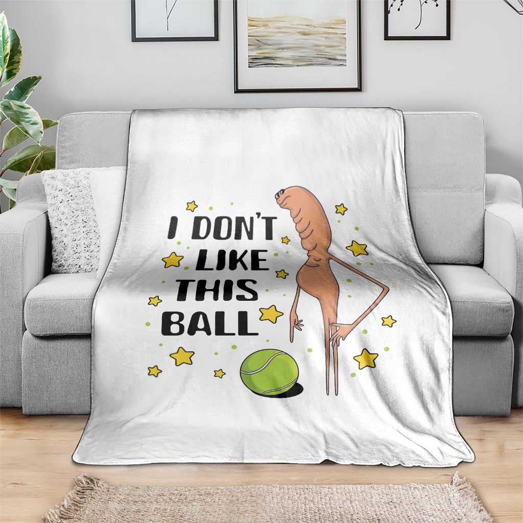 Funny Marcus The Worm Tennis Lover Throw Blanket I Do Not Like This Ball TS12 Print Your Wear
