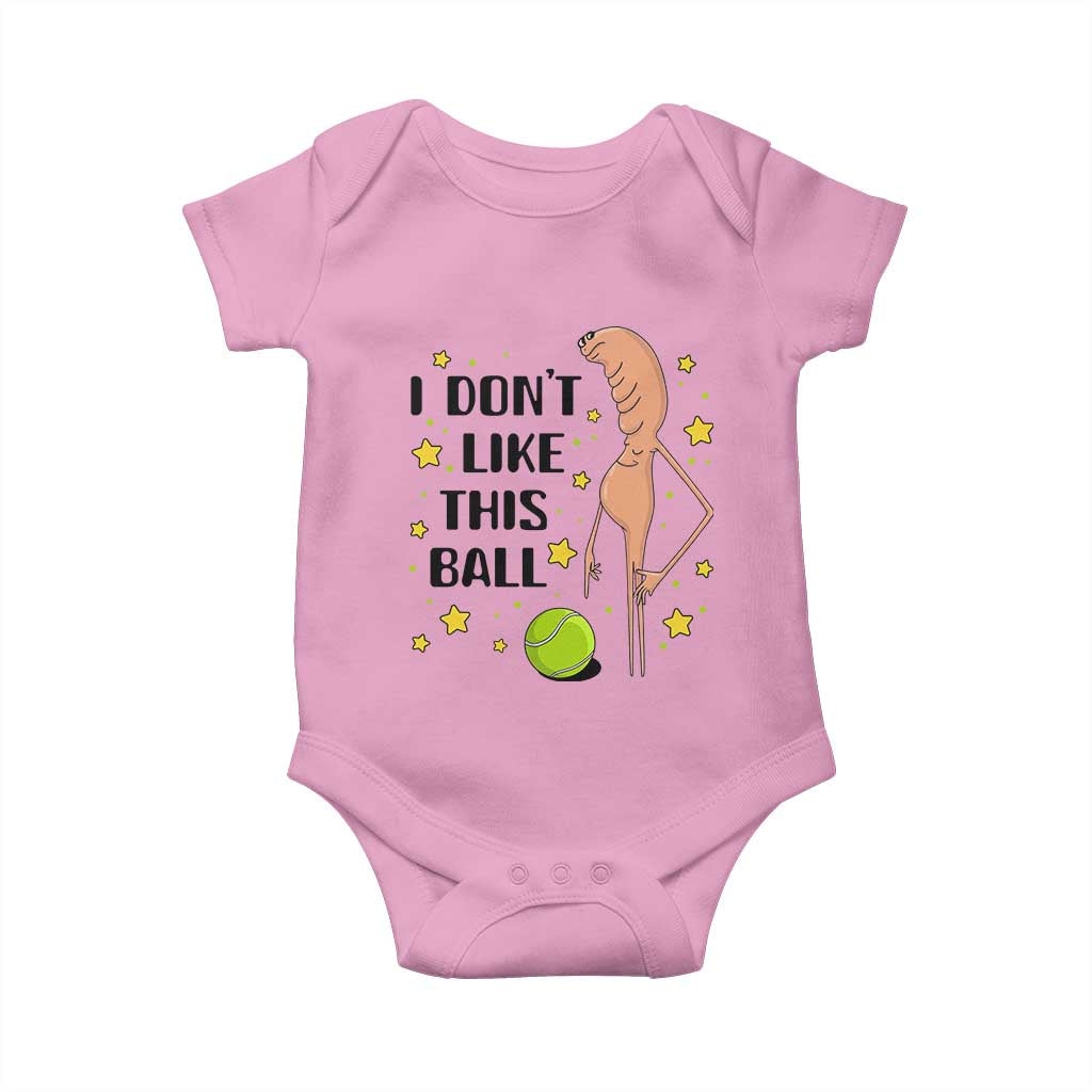 Funny Marcus The Worm Tennis Lover Baby Onesie I Do Not Like This Ball TS12 Light Pink Print Your Wear