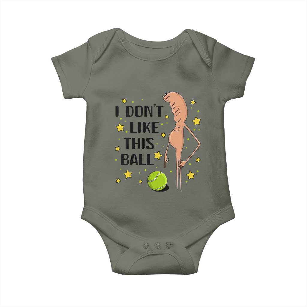 Funny Marcus The Worm Tennis Lover Baby Onesie I Do Not Like This Ball TS12 Military Green Print Your Wear