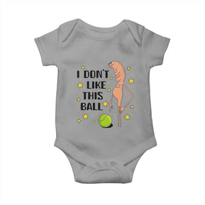 Funny Marcus The Worm Tennis Lover Baby Onesie I Do Not Like This Ball TS12 Sport Gray Print Your Wear
