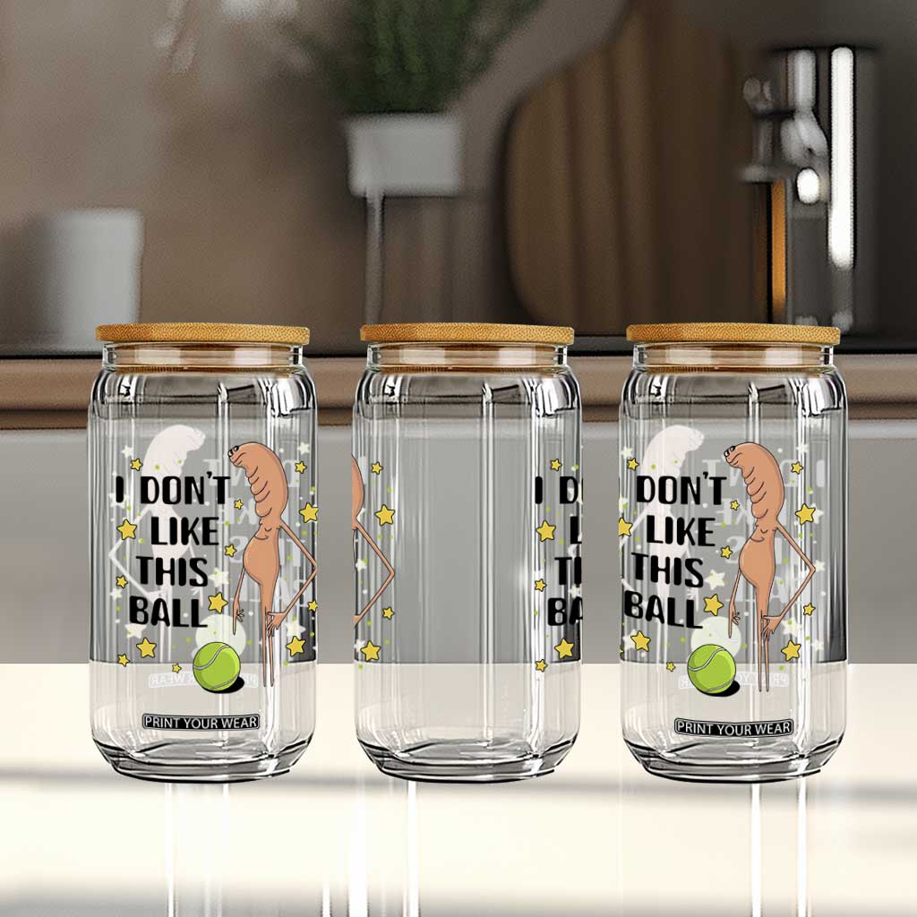 Funny Marcus The Worm Tennis Lover Glass Can I Do Not Like This Ball TS12 Print Your Wear