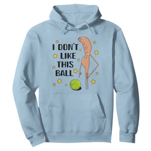 Funny Marcus The Worm Tennis Lover Hoodie I Do Not Like This Ball TS12 Light Blue Print Your Wear