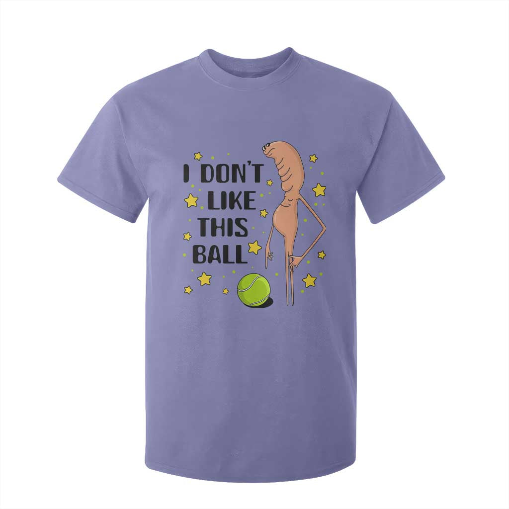 Funny Marcus The Worm Tennis Lover T Shirt For Kid I Do Not Like This Ball TS12 Violet Print Your Wear