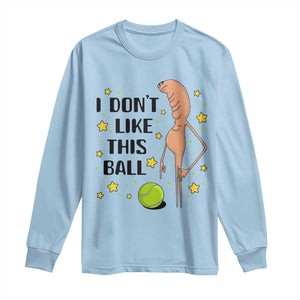 Funny Marcus The Worm Tennis Lover Long Sleeve Shirt I Do Not Like This Ball TS12 Light Blue Print Your Wear