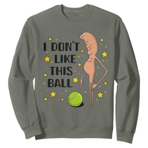 Funny Marcus The Worm Tennis Lover Sweatshirt I Do Not Like This Ball TS12 Military Green Print Your Wear
