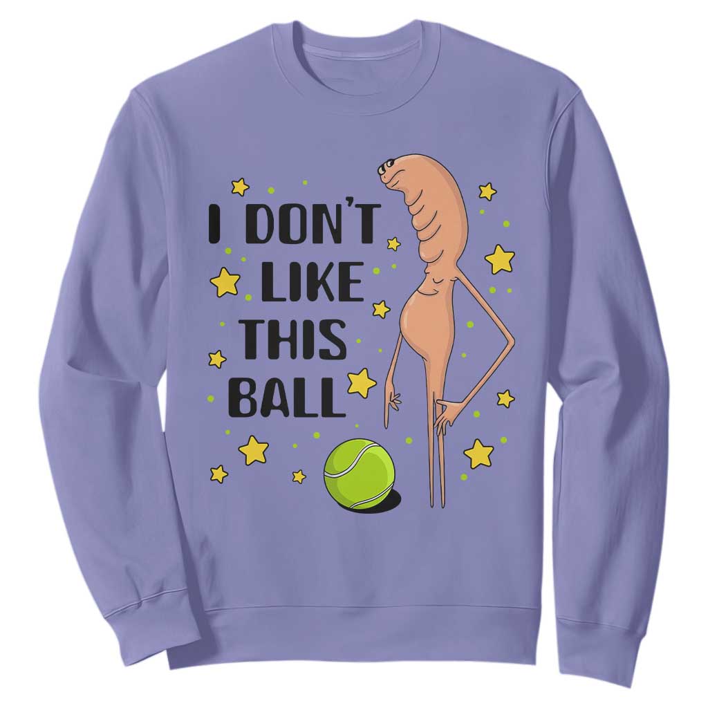 Funny Marcus The Worm Tennis Lover Sweatshirt I Do Not Like This Ball TS12 Violet Print Your Wear