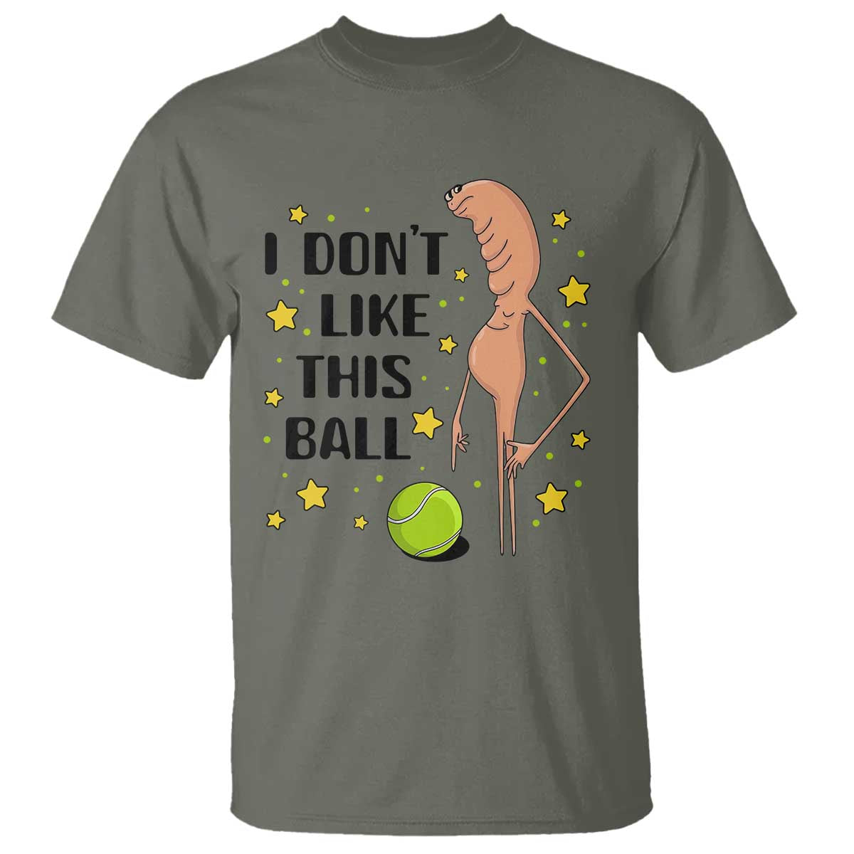 Funny Marcus The Worm Tennis Lover T Shirt I Do Not Like This Ball TS12 Military Green Print Your Wear