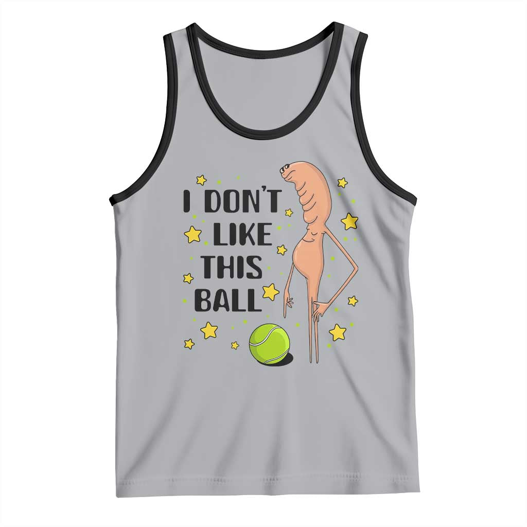 Funny Marcus The Worm Tennis Lover Tank Top I Do Not Like This Ball TS12 Athletic Heather Black Print Your Wear