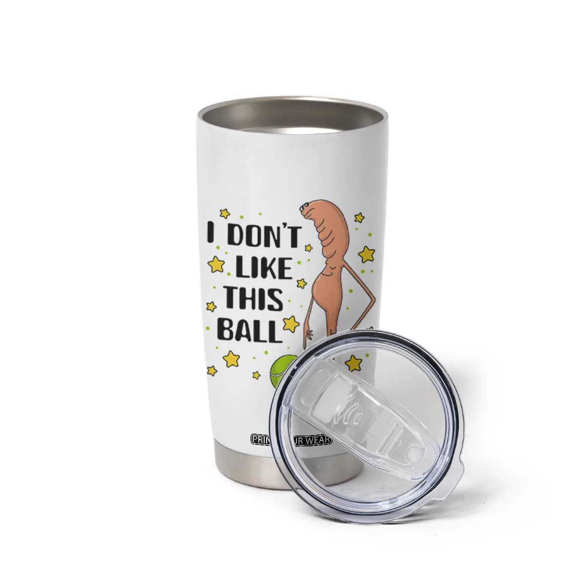 Funny Marcus The Worm Tennis Lover Tumbler Cup I Do Not Like This Ball TS12 Print Your Wear