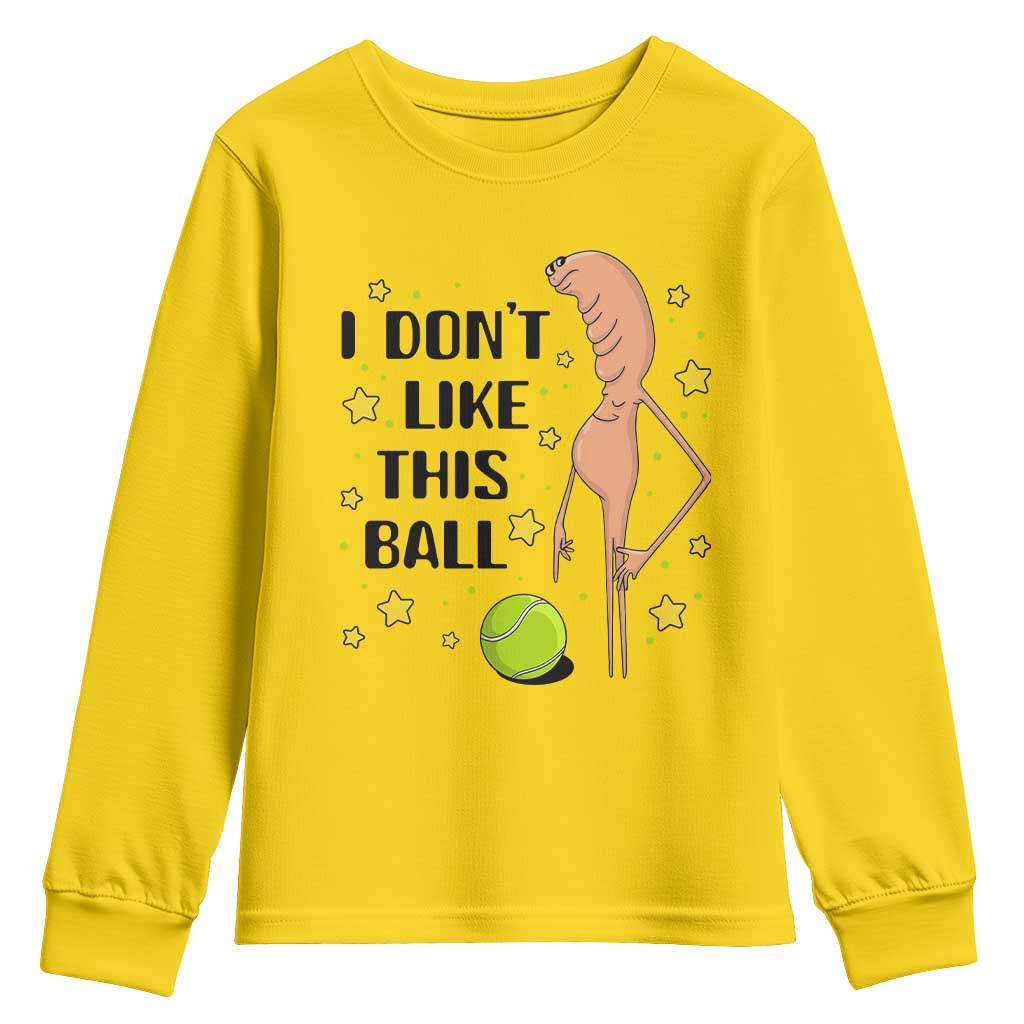 Funny Marcus The Worm Tennis Lover Youth Sweatshirt I Do Not Like This Ball TS12 Daisy Print Your Wear