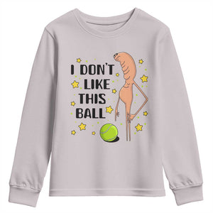 Funny Marcus The Worm Tennis Lover Youth Sweatshirt I Do Not Like This Ball TS12 Ice Gray Print Your Wear