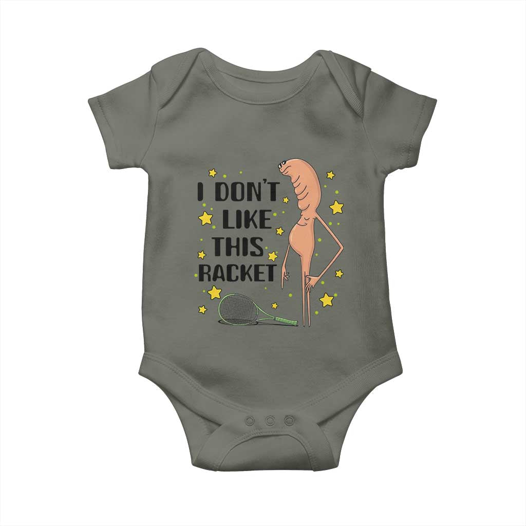 Funny Marcus The Worm Tennis Lover Baby Onesie I Do Not Like This Racket TS12 Military Green Print Your Wear