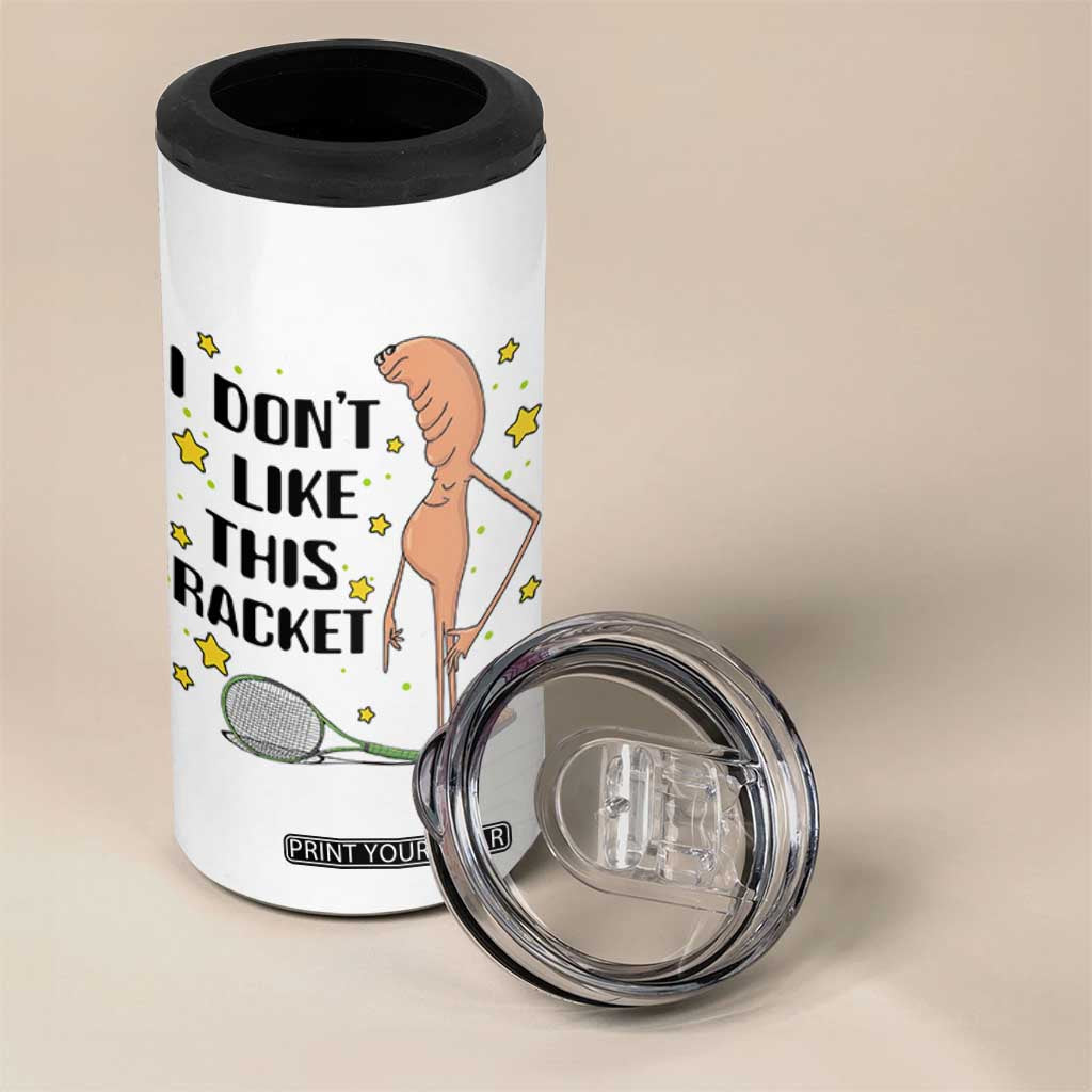 Funny Marcus The Worm Tennis Lover 4 in 1 Can Cooler Tumbler I Do Not Like This Racket TS12 Print Your Wear