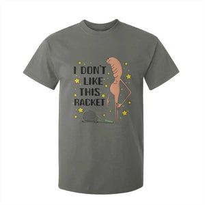 Funny Marcus The Worm Tennis Lover T Shirt For Kid I Do Not Like This Racket TS12 Military Green Print Your Wear