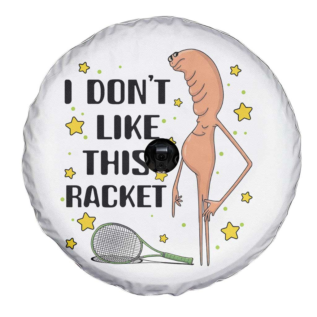 Funny Marcus The Worm Tennis Lover Spare Tire Cover I Do Not Like This Racket TS12 Print Your Wear