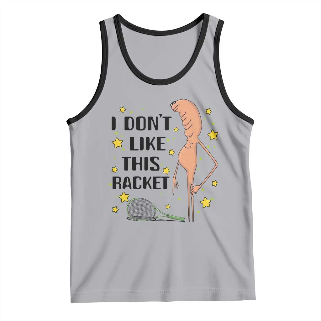 Funny Marcus The Worm Tennis Lover Tank Top I Do Not Like This Racket TS12 Athletic Heather Black Print Your Wear