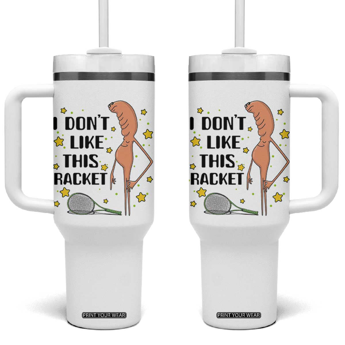 Funny Marcus The Worm Tennis Lover Tumbler With Handle I Do Not Like This Racket TS12 One Size: 40 oz White Print Your Wear