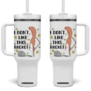 Funny Marcus The Worm Tennis Lover Tumbler With Handle I Do Not Like This Racket TS12 One Size: 40 oz White Print Your Wear