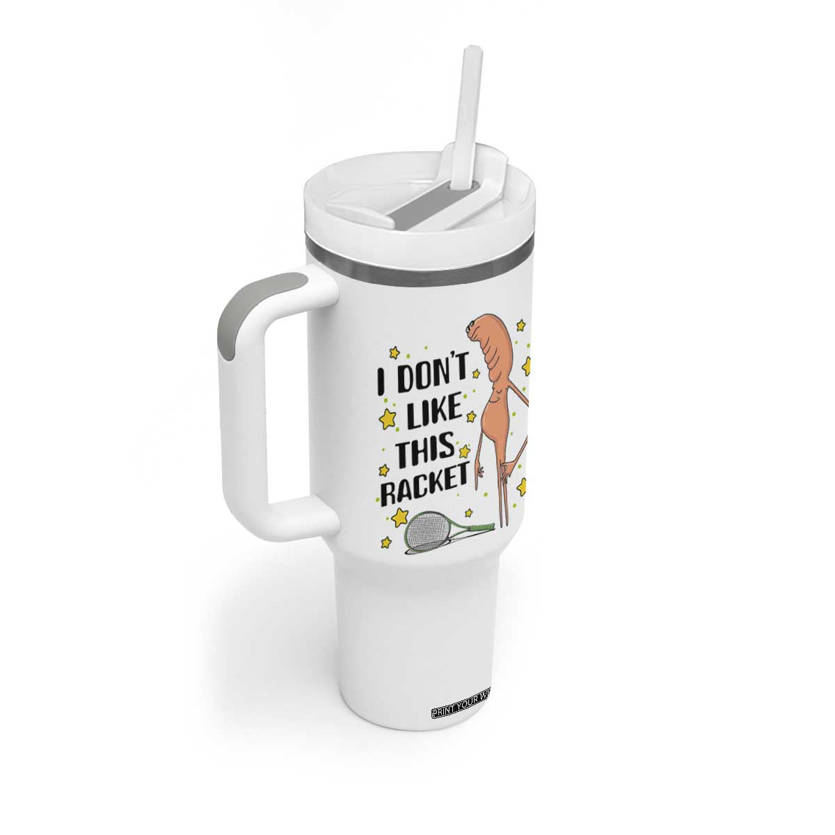 Funny Marcus The Worm Tennis Lover Tumbler With Handle I Do Not Like This Racket TS12 Print Your Wear