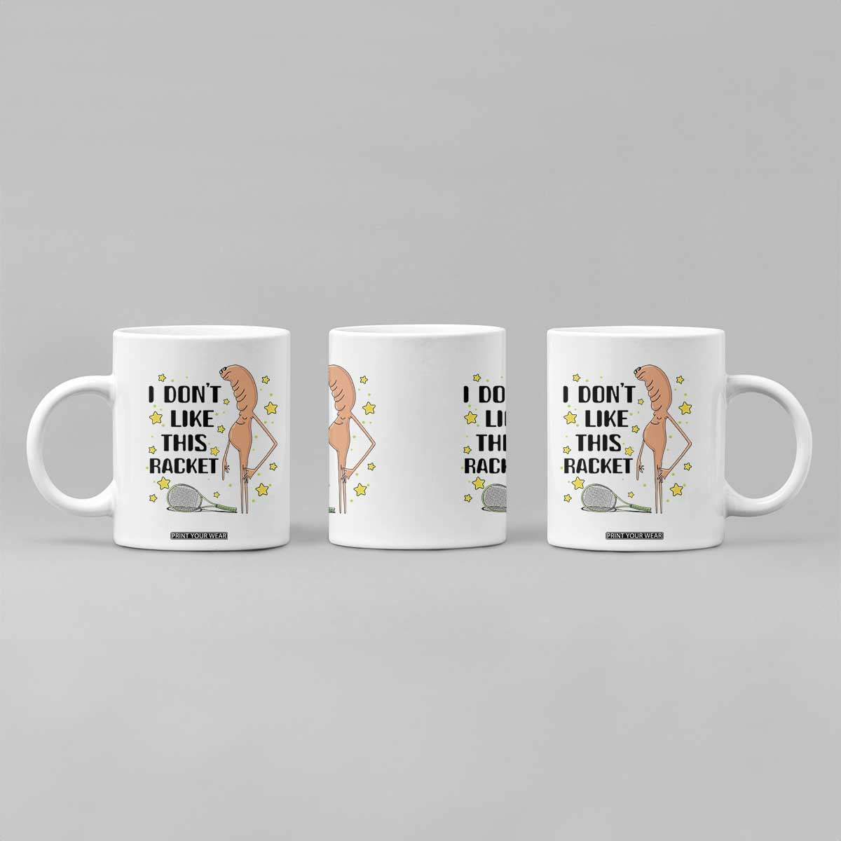 Funny Marcus The Worm Tennis Lover Coffee Mug I Do Not Like This Racket TS12 Print Your Wear