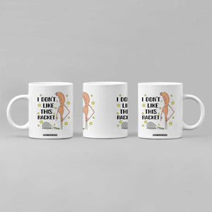Funny Marcus The Worm Tennis Lover Coffee Mug I Do Not Like This Racket TS12 Print Your Wear