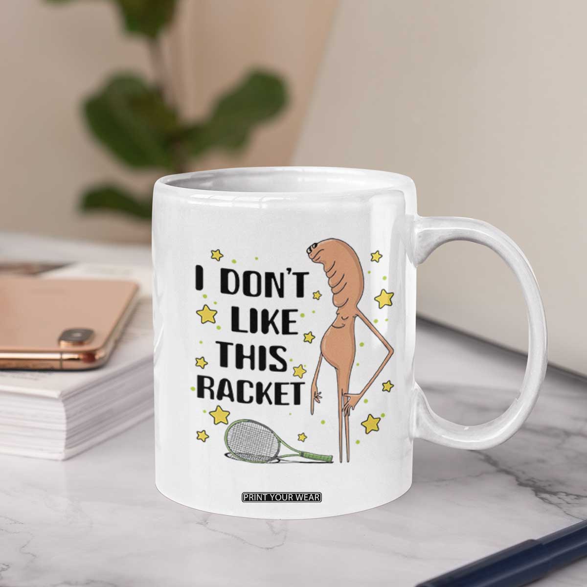 Funny Marcus The Worm Tennis Lover Coffee Mug I Do Not Like This Racket TS12 Print Your Wear