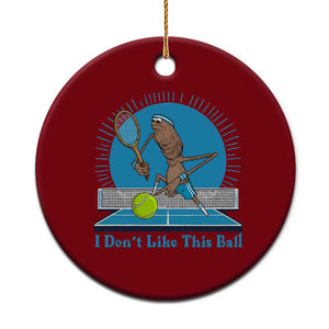 I Do Not Like This Ball Ceramic Ornament Funny Marcus The Worm Tennis Meme TS12 1pc Red Print Your Wear