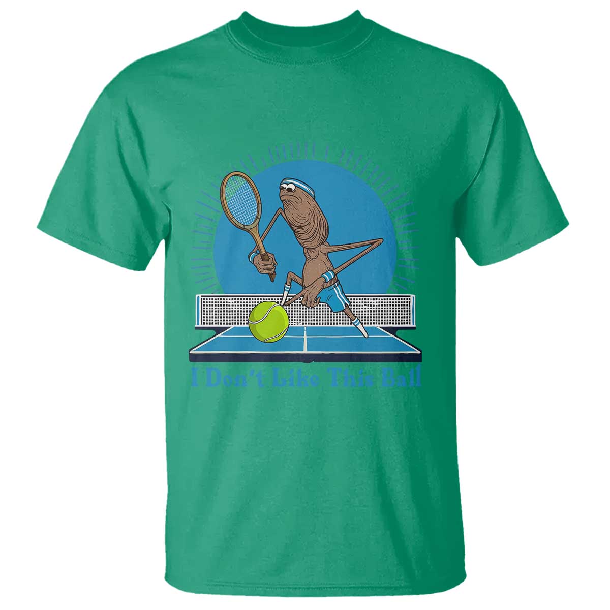 I Do Not Like This Ball T Shirt Funny Marcus The Worm Tennis Meme TS12 Irish Green Print Your Wear
