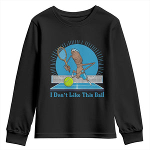 I Do Not Like This Ball Youth Sweatshirt Funny Marcus The Worm Tennis Meme TS12 Black Print Your Wear