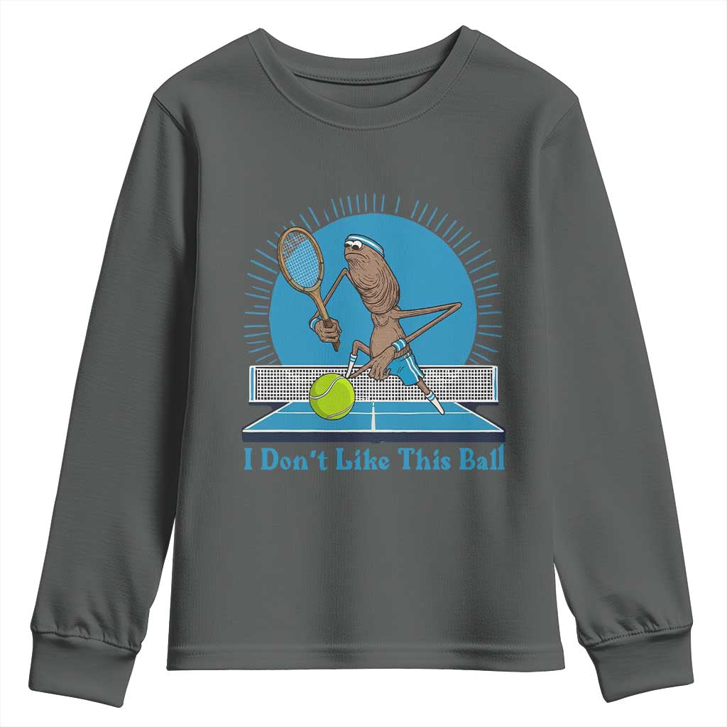 I Do Not Like This Ball Youth Sweatshirt Funny Marcus The Worm Tennis Meme TS12 Dark Heather Print Your Wear